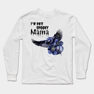 I'm one Spooky Mama Long Sleeve T-Shirt